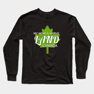 My home & Native Land Long Sleeve T-Shirt